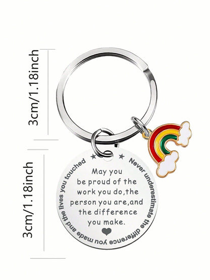 Street 1pc Women's Men's Rainbow Charm Slogan May You Proud Of The Work You Do Never Underestimate The Difference You Made Engraved Stainless Steel Keychain Cute Fashion Style Car Keychain For Colleague's Teacher's Coaches Doctor Nurse's CoWork Er Gift