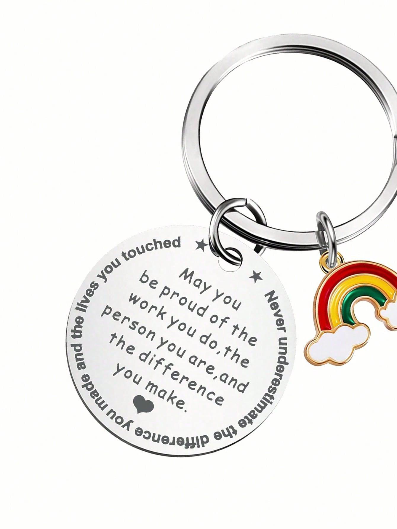 Street 1pc Women's Men's Rainbow Charm Slogan May You Proud Of The Work You Do Never Underestimate The Difference You Made Engraved Stainless Steel Keychain Cute Fashion Style Car Keychain For Colleague's Teacher's Coaches Doctor Nurse's CoWork Er Gift